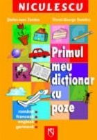 Primul meu dictionar cu poze. Romana - Franceza - Engleza - Germana