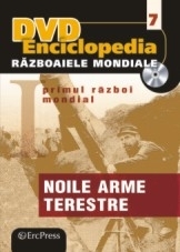DVD Enciclopedia Razboaiele Mondiale (nr. 7). Primul razboi mondial. Noile arme terestre