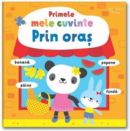 Prin oraş : primele mele cuvinte