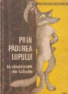 Prin padurea lupului vinatoare fabule