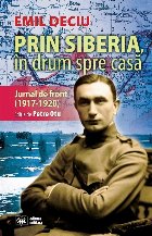 Prin Siberia, în drum spre casă : jurnal (1917-1920)