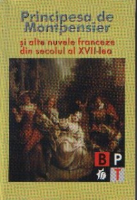 Principesa de Montpensier si alte nuvele franceze din secolul al XVII-lea