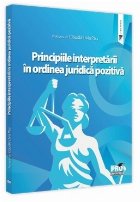 Principiile interpretarii in ordinea juridica pozitiva