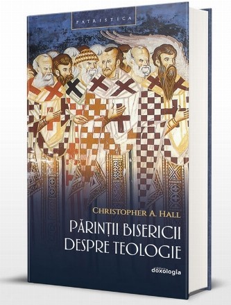 Părinţii Bisericii despre teologie