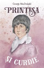 Printesa si Curdie. Editia a II-a