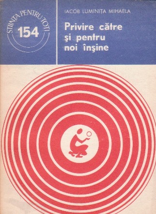 Privire catre noi si pentru noi insine