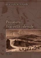 PRIZONIERUL TRACIEI OCCIDENTALE PRIZONIERUL TRACIEI OCCIDENTALE