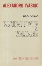 Pro Domo Radicalitate Valoare