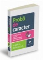 Proba de caracter. Sa intelegem esenta leadershipului prin literatura
