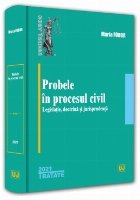 Probele in procesul civil: legislatie, doctrina si jurisprudenta - 2021
