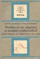Probleme de algebra si analiza matematica - Concursuri de admitere 1981-1990