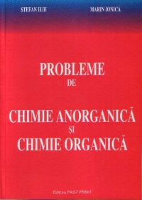 Probleme de chimie anorganica si chimie organica pentru clasele a IX-a si a X-a