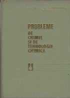Probleme de chimie si de tehnologie chimica