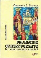 Probleme controversate in istoriografia romana