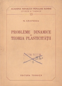 Probleme dinamice in teoria plasticitatii