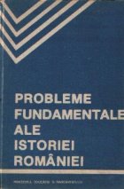 Probleme fundamentale ale istoriei Romaniei
