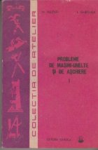Probleme de masini-unelte si de aschiere (Vol I + II) - Editia a treia, revizuita, imbunatatita si completata