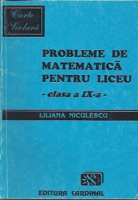 Probleme de matematica pentru liceu - Clasa IX-a