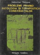 Probleme privind patologia terapeutica constructiilor
