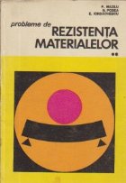 Probleme de rezistenta materialelor, Volumul al II-lea - indrumar de rezolvare si aplicatii din constructii si