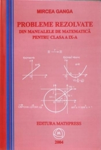 Probleme rezolvate din manualele de matematica pentru clasa a IX-a