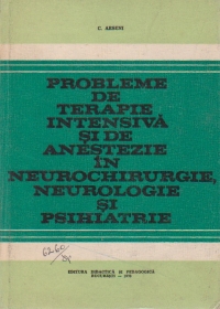 Probleme de terapie intensiva si de anestezie in neurochirurgie, neurologie si psihiatrie