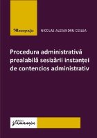 Procedura administrativă prealabilă sesizării instanţei de contencios administrativ