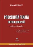 Procedura Penala. Partea Generala - sinteze si spete -