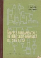 Procese fundamentale in industria organica de sinteza, Volumul al III-lea