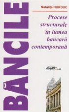 Procese structurale lumea bancara contemporana