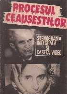 Procesul Ceausestilor (stenograma integrala si caseta video)