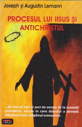Procesul lui Iisus si Antichristul