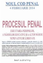 Procesul penal - executarea pedepselor, a masurilor educative si a altor masuri neprivative de libertate cf NO