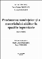 Producerea seminţelor şi materialului săditor