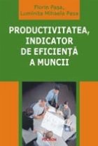 Productivitatea indicator eficienta muncii