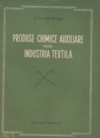 Produse chimice auxiliare pentru industria textila