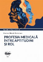 Profesia medicală între aptitudini şi rol