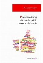 Profesionalizarea discursului politic era social