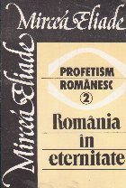 Profetism romanesc Romania eternitate