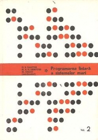 Programarea liniara a sistemelor mari, Volumul al II-lea - Implementari, experimente, aplicatii