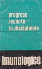 Progrese recente in disciplinele imunologice