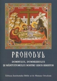 Prohodul Domnului Dumnezeului si Mantuitorului nostru Iisus Hristos