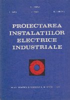 Proiectarea instalatiilor electrice industriale