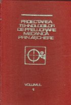 Proiectarea tehnologiilor prelucrare mecanica prin