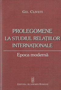 Prolegomene la studiul relatiilor internationale - Epoca moderna
