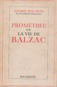 Promethee ou la vie de Balzac