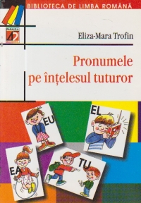PRONUMELE PE INTELESUL TUTUROR