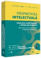 Proprietatea intelectuala. Legislatie, jurisprudenta si repere bibliografice: Noiembrie 2021. Editie tiparita 