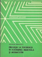 Protectia la perturbatii in electronica industriala si automatizari