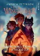 Protectorul tronului şi Regele-Lup - Cartea 4 (Set of:Saga WingfeatherCartea 4)